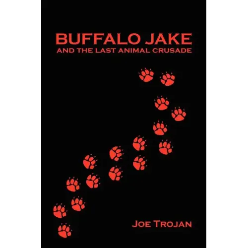 Buffalo Jake and the Last Animal Crusade