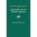 Colonial and State History of Hertford County, North Carolina
