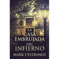La Casa Embrujada del Infierno