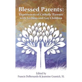 Blessed Parents: Experiences of Catholic Parents with Lesbian and Gay Children