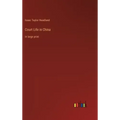 Court Life in China: in large print