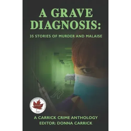 A Grave Diagnosis: 35 stories of murder and malaise