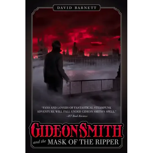Gideon Smith and the Mask of the Ri