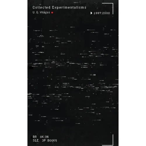 Collected Experimentalisms: 1997-2000