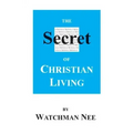 The Secret of Christian Living