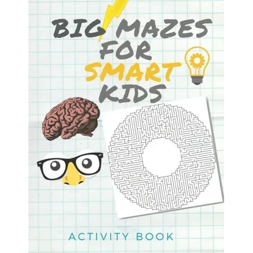 Big Mazes for Smart Kids: Activity book for the Smartest kids / Easy mazes to Hard ones/ Solve mazes at home /difficult puzzles ..... 8.5x11 inch book