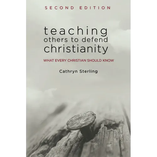 Teaching Others to Defend Christianity