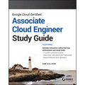 Google Cloud Certified Associate Cloud Engineer Study Guide