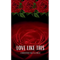 Love Like This