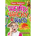 Weird, Wacky & Wild