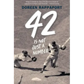 42 Is Not Just a Number: The Odyssey of Jackie Robinson, American Hero