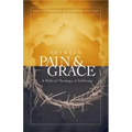 Between Pain and Grace: A Biblical Theology of Suffering