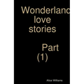 Wonderland love stories part (1)
