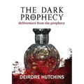 The Dark Prophecy Book 3: Deliverance from the Prophecy