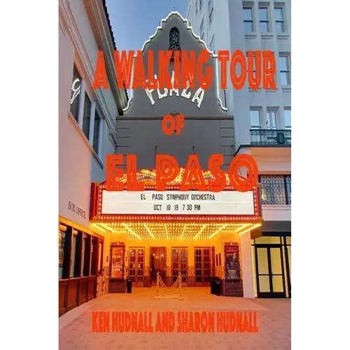 A Walking Tour of El Paso, Texas