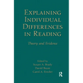Explaining Individual Differences in Reading: Theory and Evidence