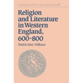 Religion and Literature in Western England, 600 800
