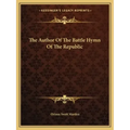 The Author of the Battle Hymn of the Republic