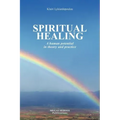 Spiritual Healing: A Human Potential in Theory and Practice
