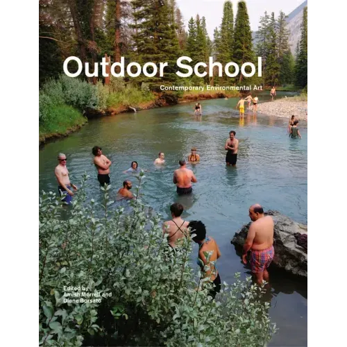 Outdoor School: Contemporary Environmental Art