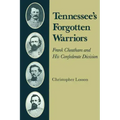 Tennessee's Forgotten Warriors: Frank Cheatham and His Confederate Division