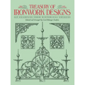 Treasury of Ironwork Designs: 469 Examples from Historical Sources