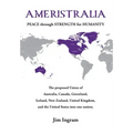 Ameristralia: Peace Through Strength for Humanity
