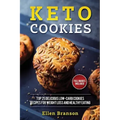 Keto Cookies: Top 25 Delicious Low-Carb Cookies Recipes for Weight Loss and Healthy Eating