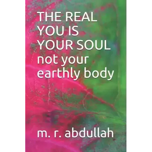 THE REAL YOU IS YOUR SOUL not your earthly body