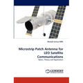Microstrip Patch Antenna for LEO Satellite Communications