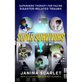 Super Survivors: Superhero Therapy for Facing Disaster-Related Trauma