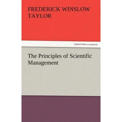 The Principles of Scientific Management