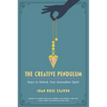 The Creative Pendulum: Keys to Unlock Your Innovative Spirit