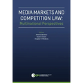 Media Markets and Competition Law: Multinational Perspectives