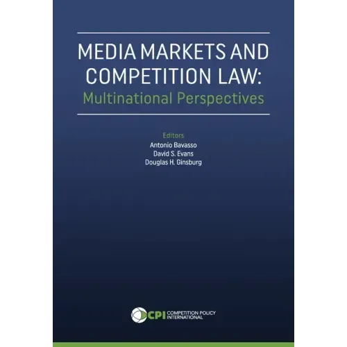 Media Markets and Competition Law: Multinational Perspectives