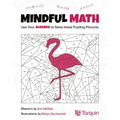 Mindful Math 1: Use Your Algebra to Solve These Puzzling Pictures