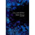 You, And All the Little Things