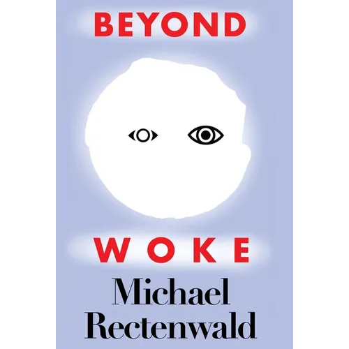 Beyond Woke