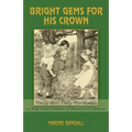 Bright Gems for His Crown: Ninety-three Daily Devotionals to Help Build Qualities of Character in Children