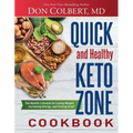 Quick and Healthy Keto Zone Cookbook: The Holistic Lifestyle for Losing Weight, Increasing Energy, and Feeling Great
