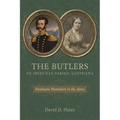 The Butlers of Iberville Parish, Louisiana: Dunboyne Plantation in the 1800s
