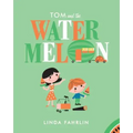 Tom and the Watermelon
