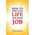 How to Enjoy Your Life and Your Job
