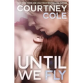 Until We Fly