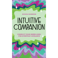 Intuitive Companion: Consult Your Inner Guru for Everyday Guidance