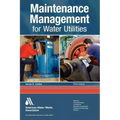 Maintenance Management for Water Utilities, Third Edition