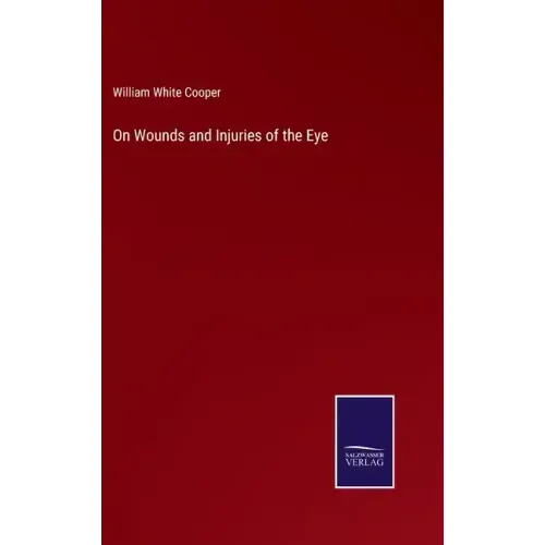 On Wounds and Injuries of the Eye