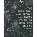 The Spiritual and Spooky Halloween Coloring Book for Adults