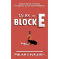 Tales of Block E: Three stories from the most notorious block in Minneapolis.