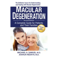 Macular Degeneration: A Complete Guide for Patients and Their Families